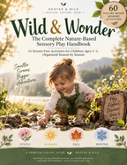 Wild & Wonder: Nature-Based Sensory Play Handbook