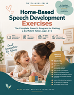 Home-Based Speech Development Exercises | Parent’s Guide Ages 0–5